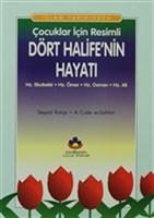 Çocuklar İçin Resimli Dört Halife'nin Hayatı