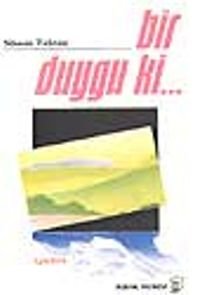 Bir Duygu ki