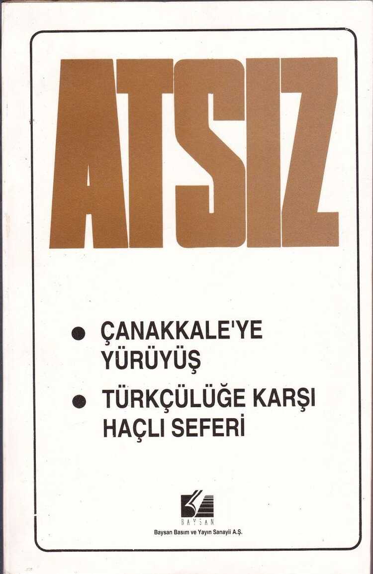 Çanakkale'ye Yürüyüş & Türkçülüğe Karşı Haçlı Seferi