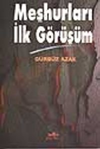 Meşhurları İlk Görüşüm