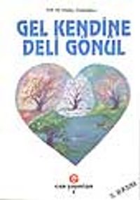 Gel Kendine Deli Gönül