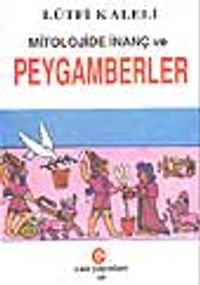 Mitolojide İnanç ve Peygamberler