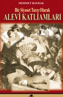 Bir Siyaset Tarzı Olarak Alevi Katliamları