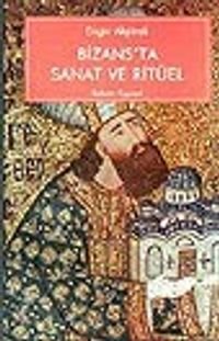 Bizans'ta Sanat ve Ritüel
