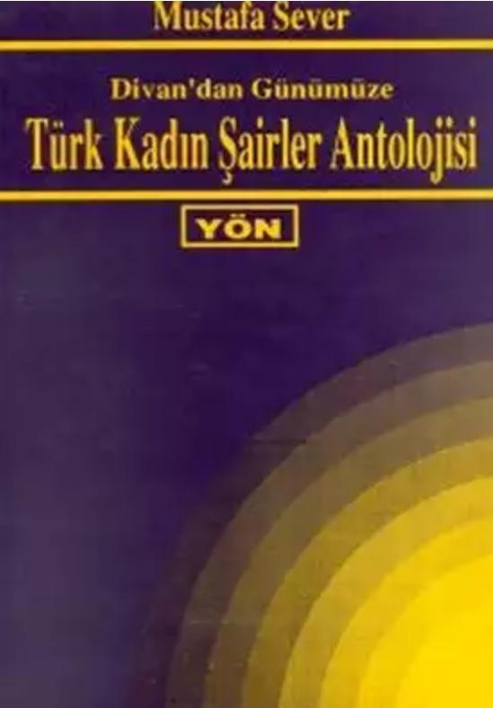 Divandan Günümüze Türk Kadın Şairler Antolojisi