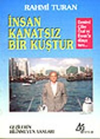 İnsan Kanatsız Bir KuşturDemirel Çiller Özal ve Evren'le dünya turu...