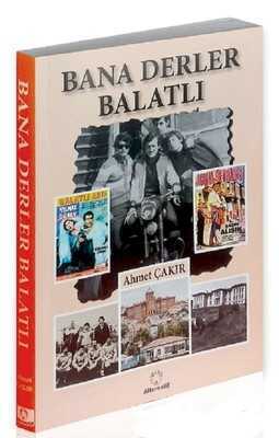 Bana Derler Balatlı — Ahmet Çakır