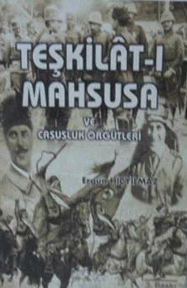 Teşkilat-ı Mahsusa ve Casusluk Örgütleri