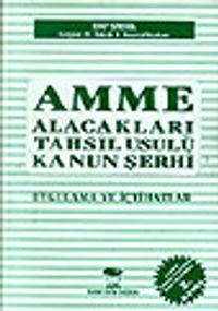 Amme Alacakları Tahsili Usulü Hak. Kanun Şerhi