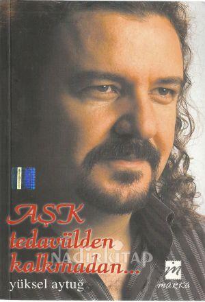 Aşk Tedavülden Kalkmadan