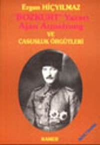 Bozkurt Yazarı Ajan Armstrong ve Casusluk Örgütleri
