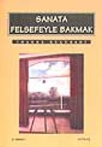 Sanata Felsefeye Bakmak