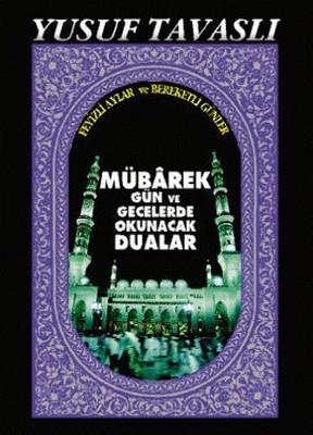 Mübarek Gün ve Gecelerde Okunacak Dualar