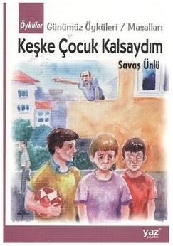 Keşke Çocuk Kalsaydım