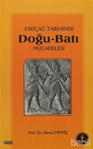 Eski Çağ Tarihinde Doğu- Batı Mücadelesi