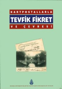 Kartpostallarla Tevfik Fikret ve Çevresi — M. Fatih Andı