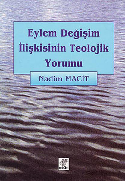 Eylem Değişim İlişkisinin Teolojik Yorumu