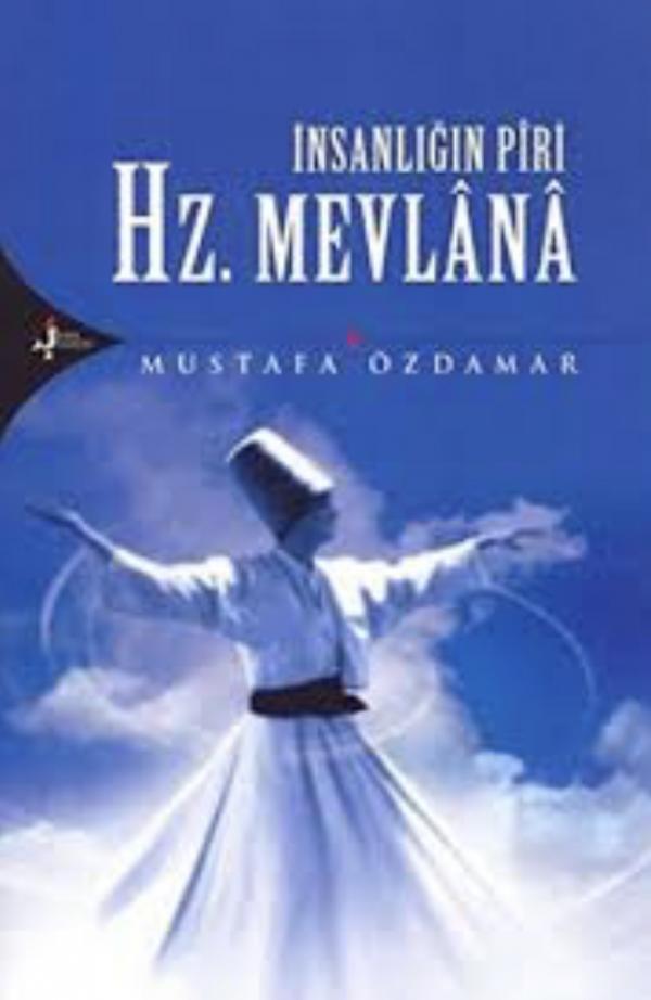 İnsanlığın Piri Hazreti Mevlana