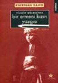 Hilalin Gölgesinde Bir Ermeni Kızın Yazgısı