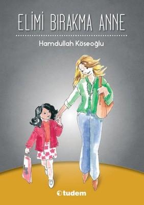 Elimi Bırakma Anne