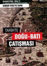 Tarihte Doğu - Batı Çatışması