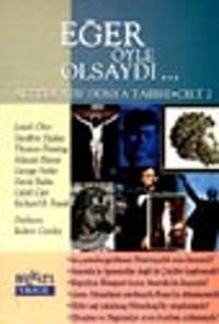 Eğer Öyle Olsaydı 1 / Alternatif Dünya Tarihi