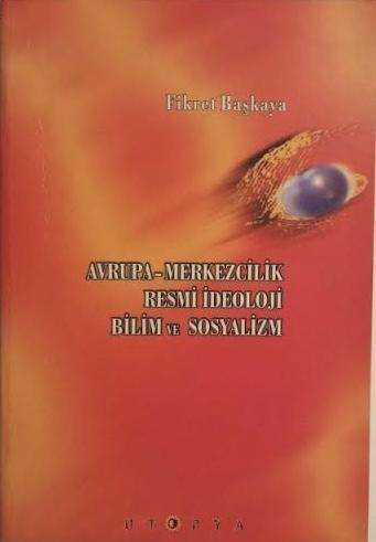 Avrupa - Merkezcilik Resmi İdeoloji Bilim ve Sosyalizm