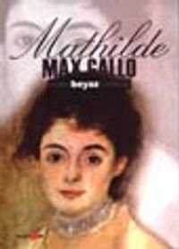 Mavi Beyaz Kırmızı -II- Mathilde (1848-1920)