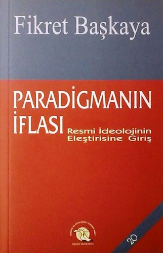 Paradigmanın İflası / Resmi İdeolojinin Eleştirisine Giriş