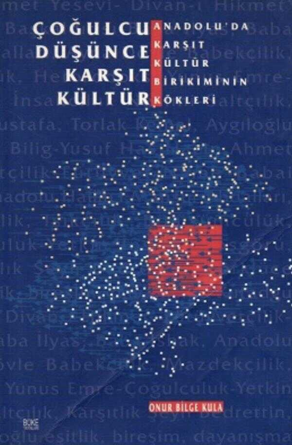 Çoğulcu Düşünce Karşıt Kültür: Anadolu'da Karşıt Kültür Birikiminin Kökleri