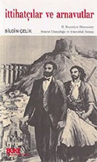 İttihatçılar ve Arnavutlar