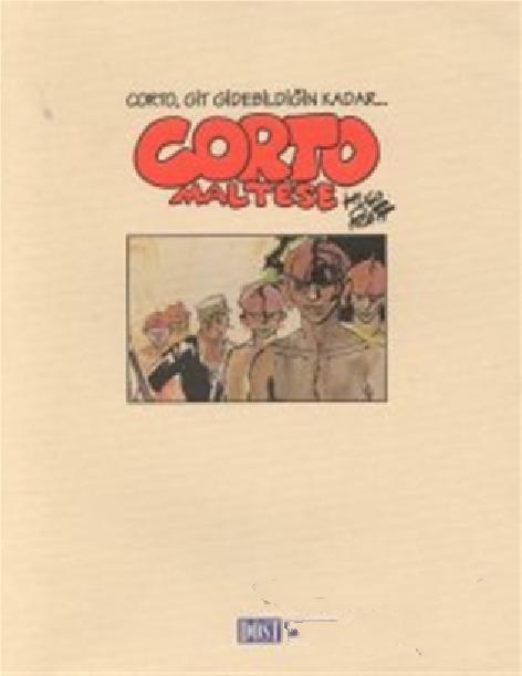 Corto Maltese :Git Gidebildiğin Kadar