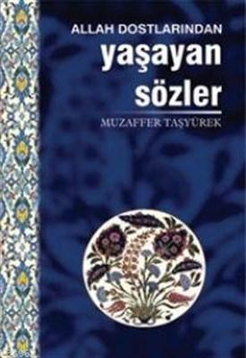 Allah Dostlarından Yaşayan Sözler