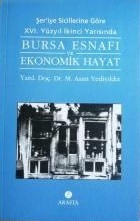 Şer'iye Sicillerine Göre XVI. Yüzyıl İkinci Yarısında Bursa Esnafı ve Ekonomik Hayat /13-A-1