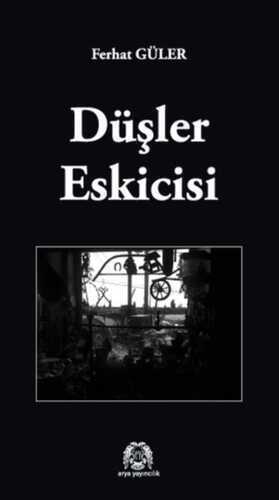 Düşler Eskicisi — Ferhat Güler