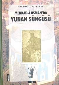 Merkad-i Osman'da Yunan Süngüsü