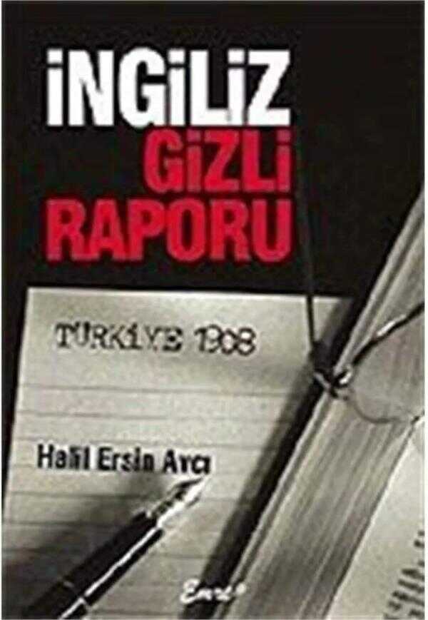 İngiliz Gizli Raporu — Halil Ersin Avcı