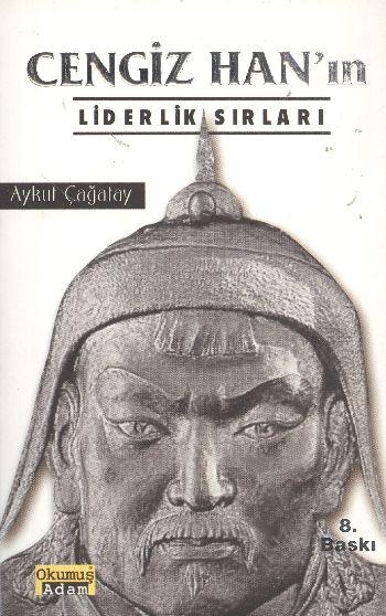Cengiz Han'ın Liderlik Sırları