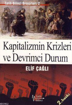 Kapitalizmin Krizleri ve Devrimci Duruş