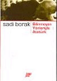 Bilinmeyen Yönleriyle Atatürk