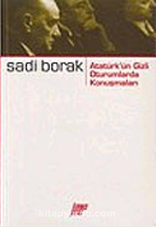 Atatürk’ün Gizli Oturumlarda Konuşmaları