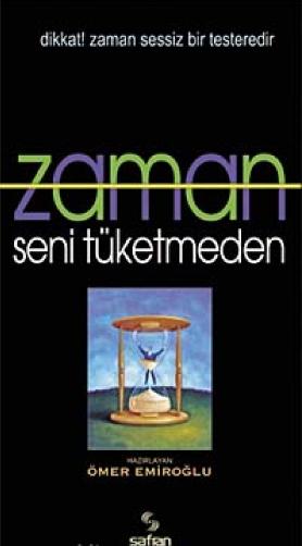 Zaman Seni Tüketmeden