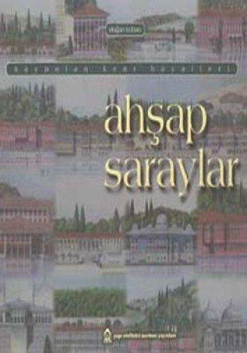 Ahşap Saraylar: Kaybolan Kent Hayalleri