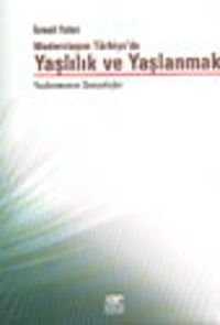 Yaşlılık ve Yaşlanmak Yaşlanmanın Sosyolojisi