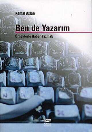 Ben de Yazarım: Örneklerle Haber Yazmak