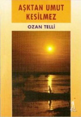 Aşktan Umut Kesilmez