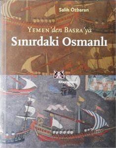 Yemen'den Basra'ya Sınırdaki Osmanlı