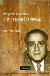 Kayıp Zamanın İzinde: Ahmet Hamdi Tanpınar