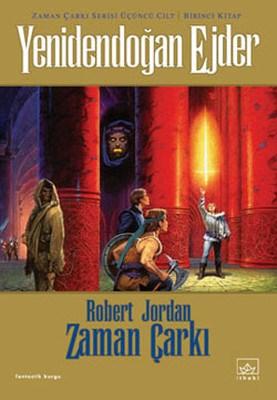 Yenidendoğan Ejder - Zaman Çarkı 3 — Robert Jordan