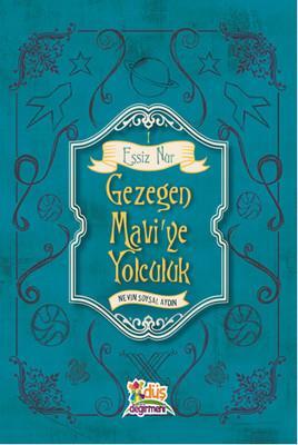 Eşsiz Nur 1 - Gezegen Mavi'ye Yolculuk